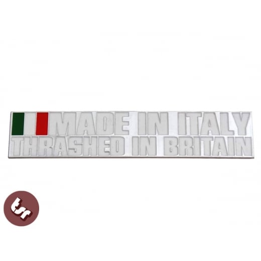 Made In Italy/Thrashed In Britain Billet CNC Badge/Emblem fits Vespa/Lambretta