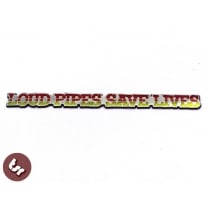 VESPA/LAMBRETTA Loud Pipes Save Lives! Billet CNC Legshield/Panel/Badge/Emblem