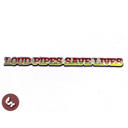 VESPA/LAMBRETTA Loud Pipes Save Lives! Billet CNC Legshield/Panel/Badge/Emblem